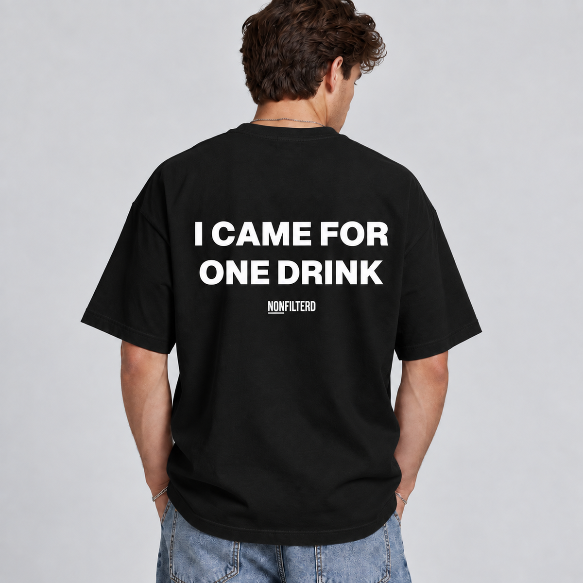 I CAME FOR ONE DRINK