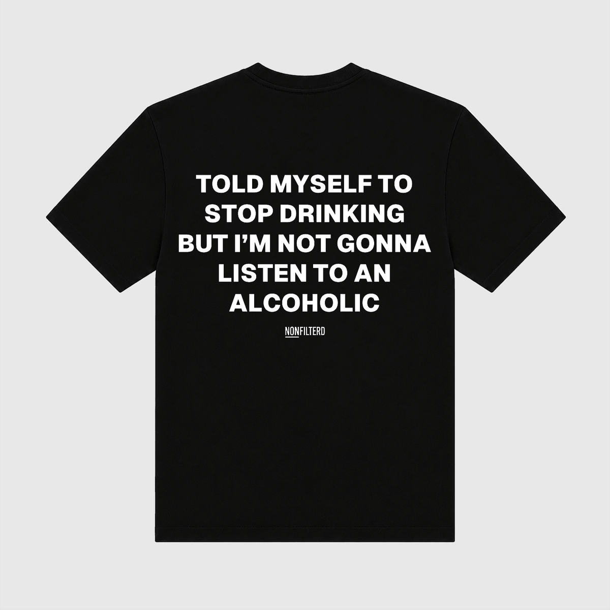 Alcoholic Black T-Shirt - Nonfilterd