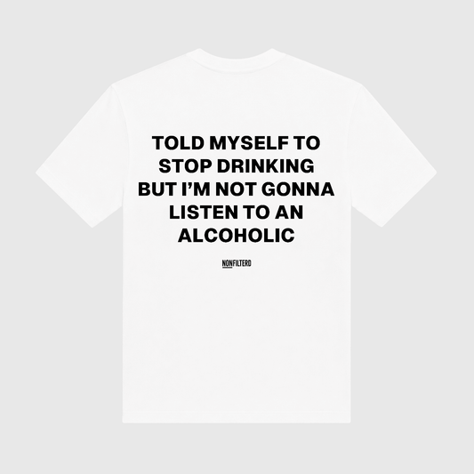 Alcoholic White T-Shirt - Nonfilterd