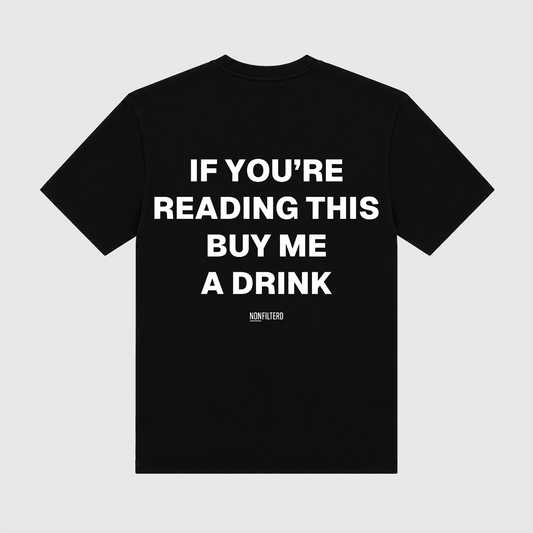 Buy Me A Drink Black T-Shirt - Nonfilterd