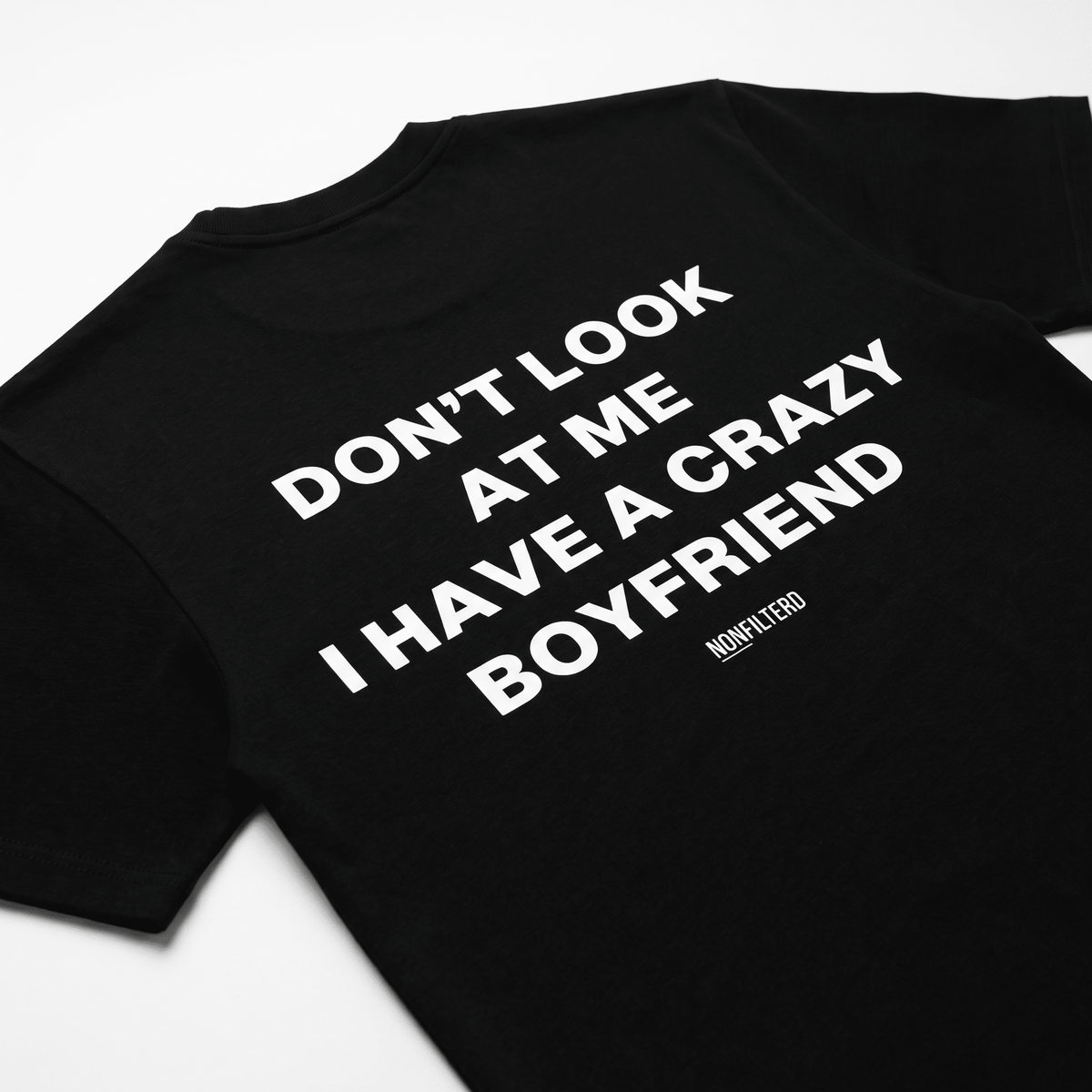 Crazy Boyfriend Black T-Shirt - Nonfilterd