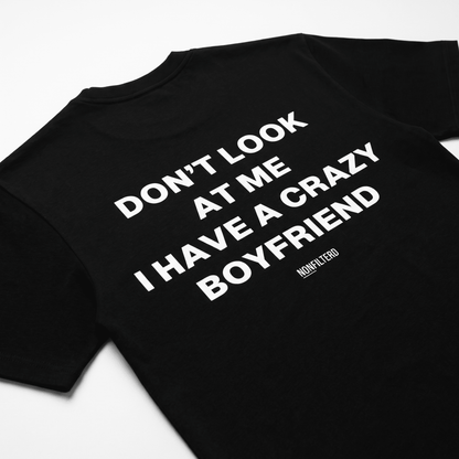 Crazy Boyfriend Black T-Shirt - Nonfilterd