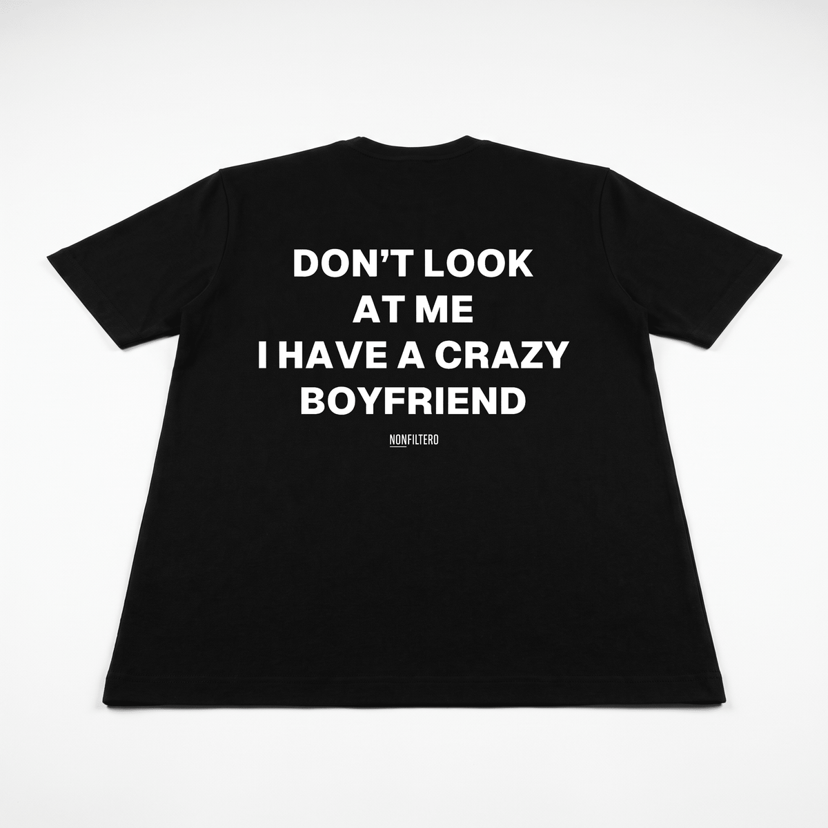 Crazy Boyfriend Black T-Shirt - Nonfilterd