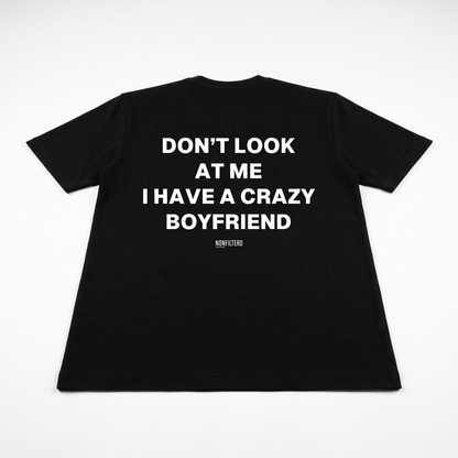 Crazy Boyfriend Black T-Shirt - Nonfilterd
