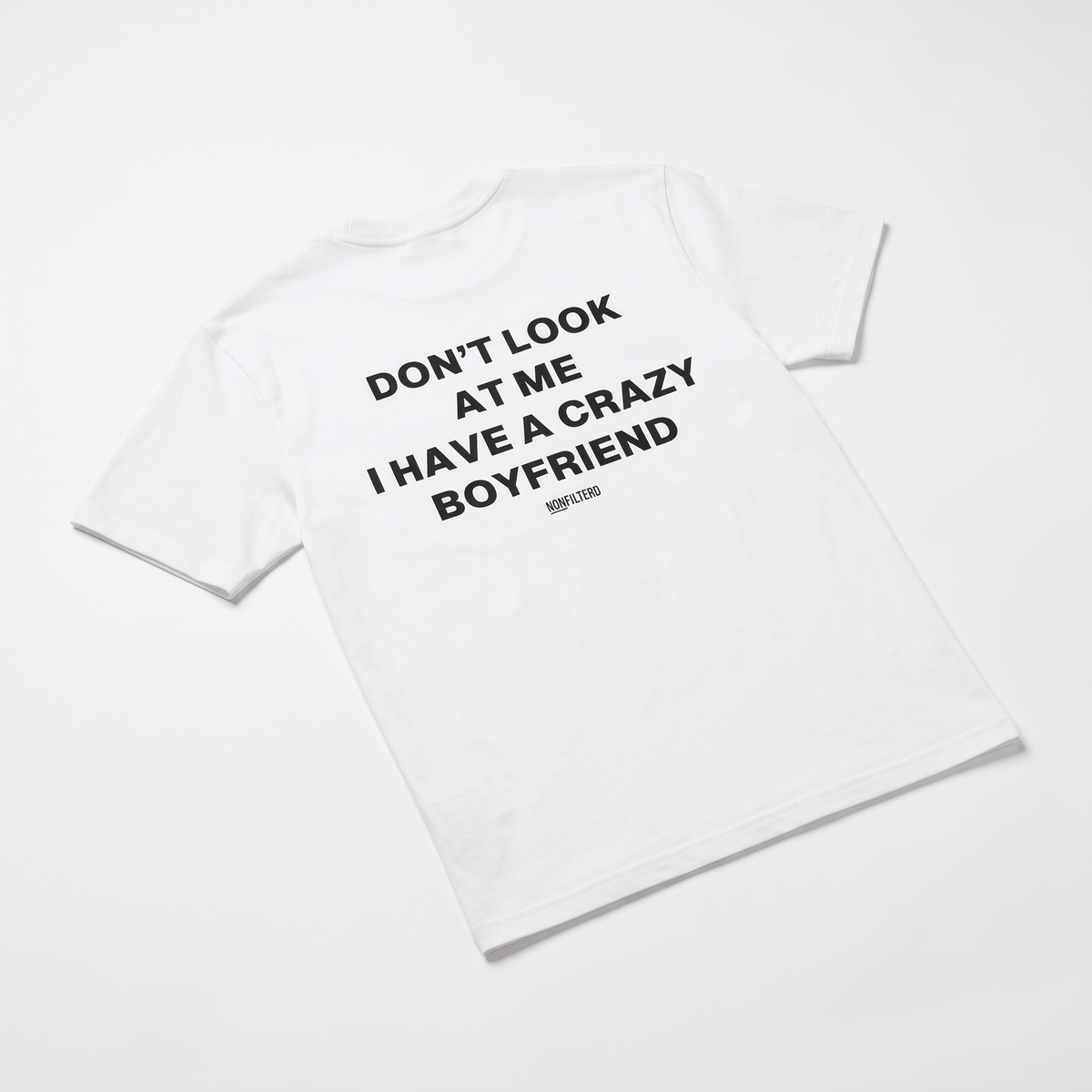 Crazy Boyfriend White T-Shirt - Nonfilterd