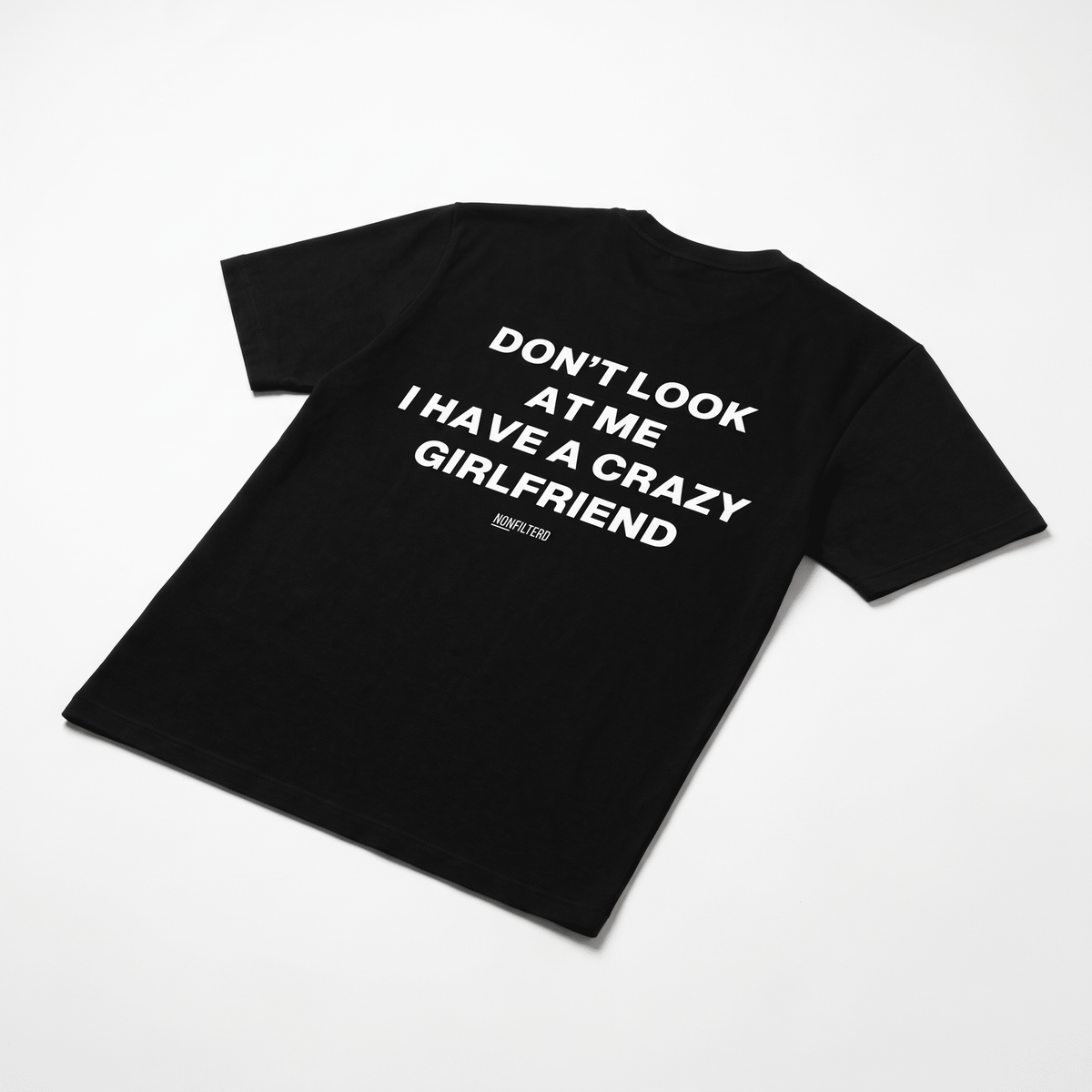 Crazy Girlfriend Black T-Shirt - Nonfilterd