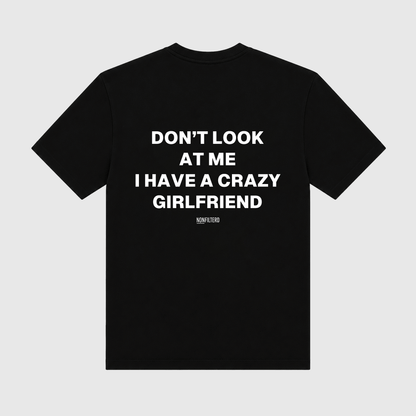 Crazy Girlfriend Black T-Shirt - Nonfilterd