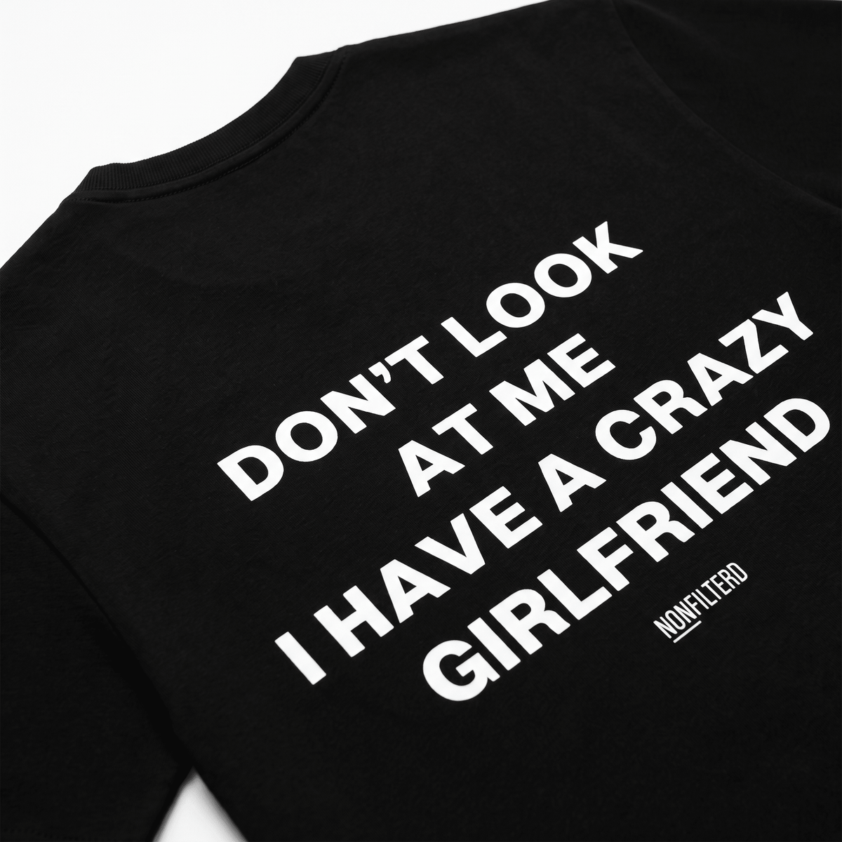 Crazy Girlfriend Black T-Shirt - Nonfilterd