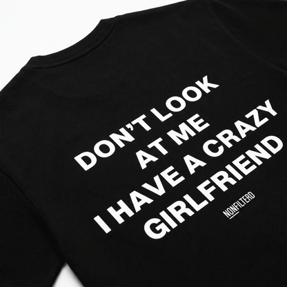 Crazy Girlfriend Black T-Shirt - Nonfilterd