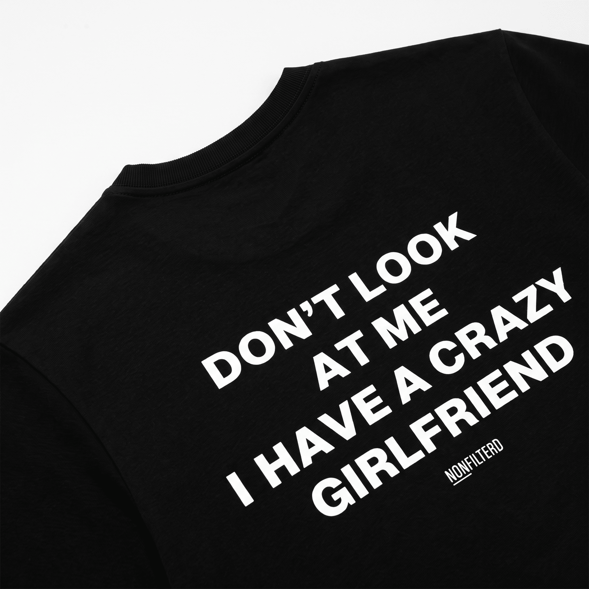 Crazy Girlfriend Black T-Shirt - Nonfilterd