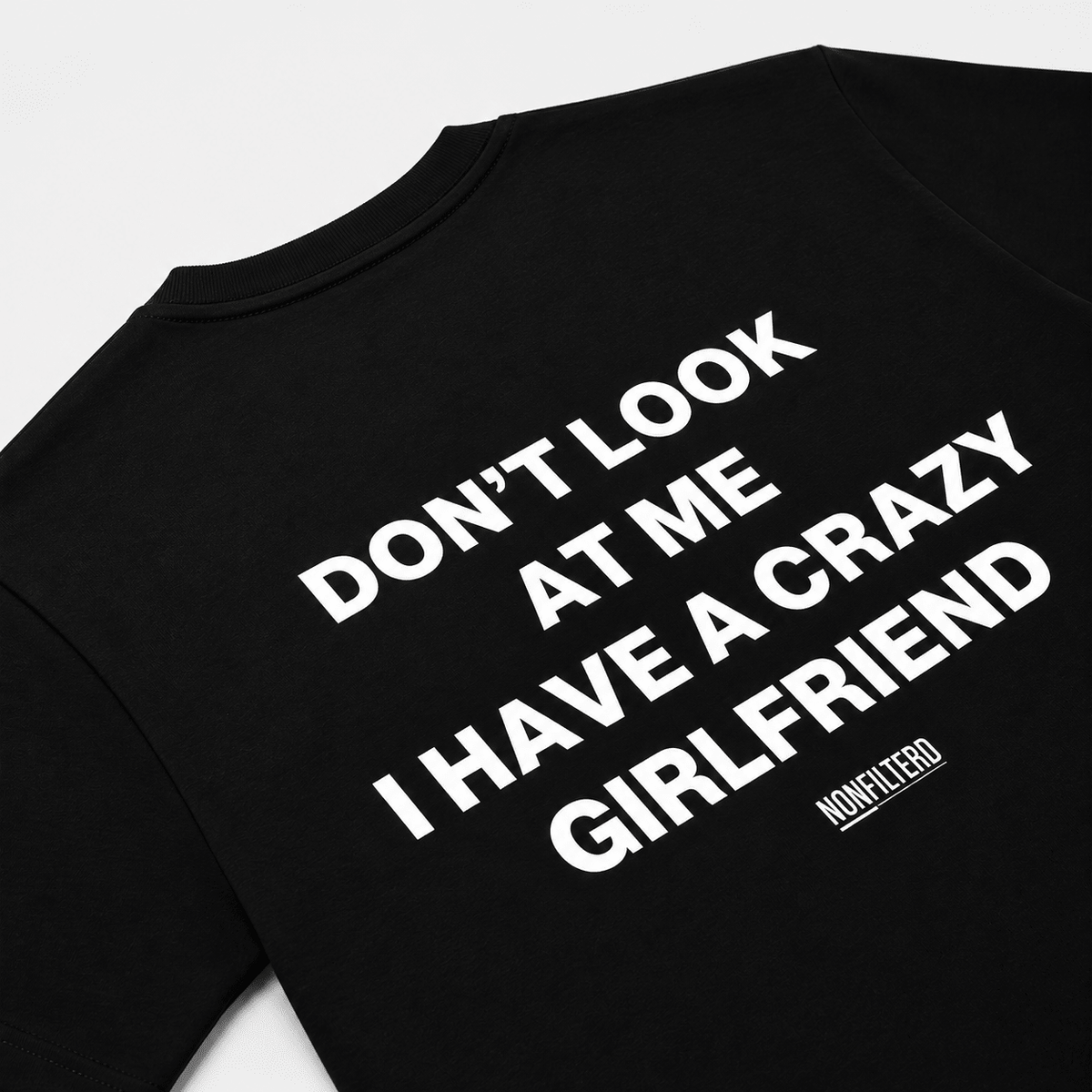 Crazy Girlfriend Black T-Shirt - Nonfilterd