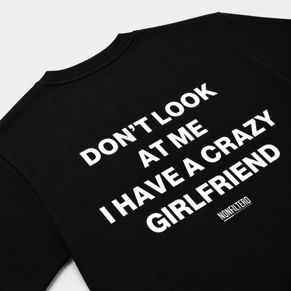 Crazy Girlfriend Black T-Shirt - Nonfilterd
