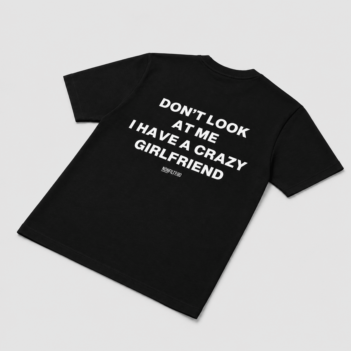 Crazy Girlfriend Black T-Shirt - Nonfilterd