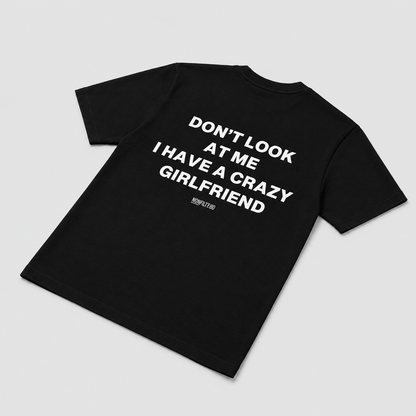 Crazy Girlfriend Black T-Shirt - Nonfilterd