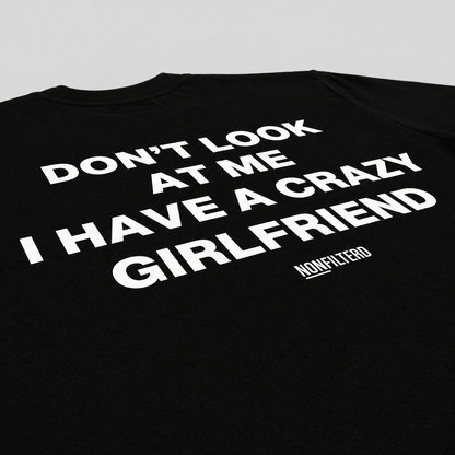 Crazy Girlfriend Black T-Shirt - Nonfilterd