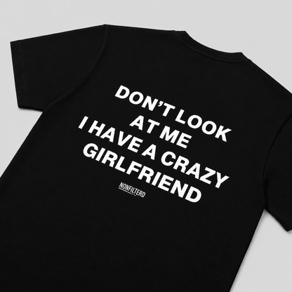 Crazy Girlfriend Black T-Shirt - Nonfilterd