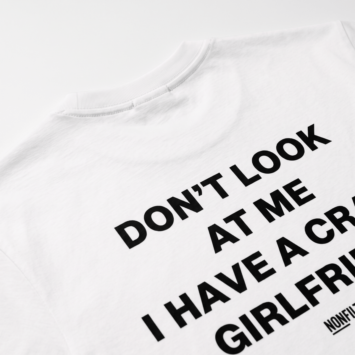 Crazy Girlfriend White T-Shirt - Nonfilterd