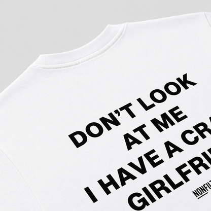 Crazy Girlfriend White T-Shirt - Nonfilterd