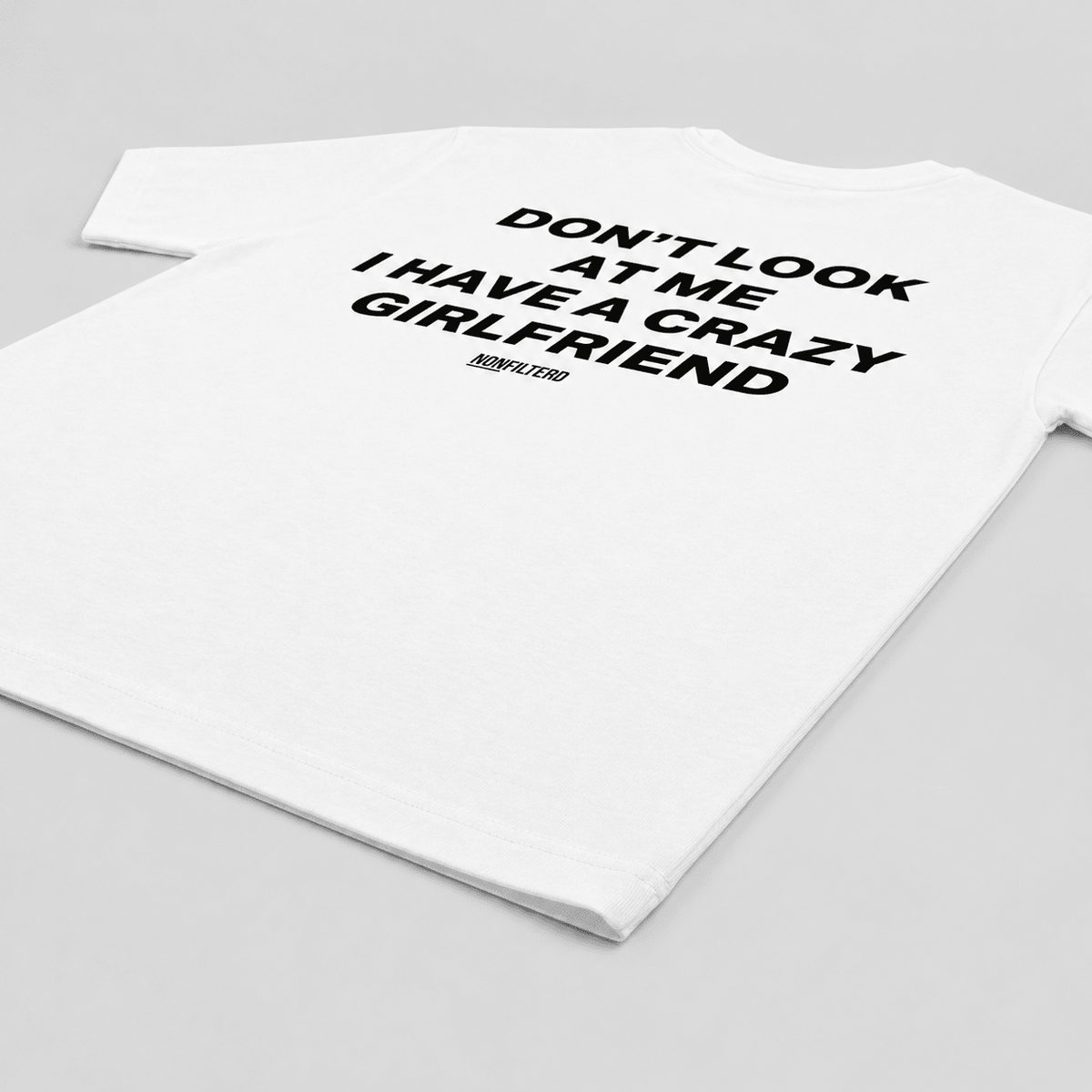Crazy Girlfriend White T-Shirt - Nonfilterd