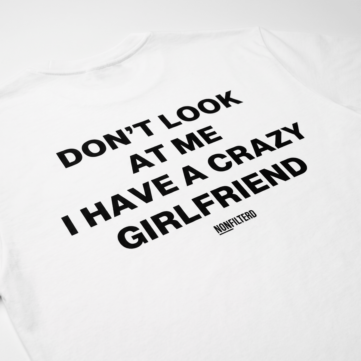 Crazy Girlfriend White T-Shirt - Nonfilterd