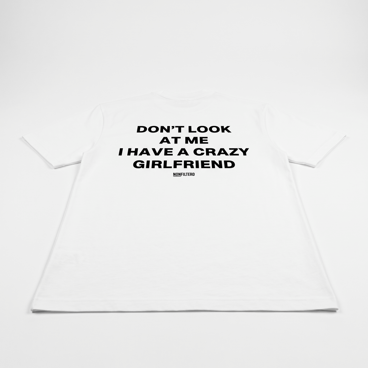 Crazy Girlfriend White T-Shirt - Nonfilterd