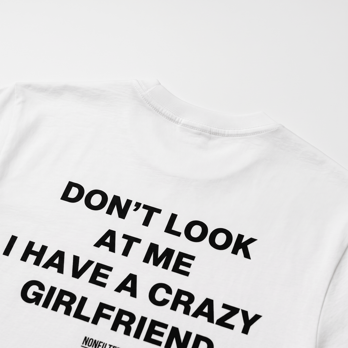 Crazy Girlfriend White T-Shirt - Nonfilterd