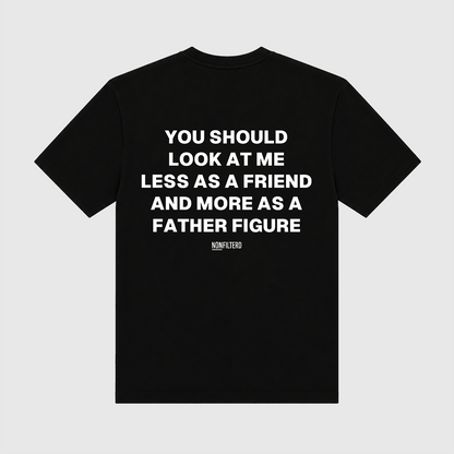 Father Figure Black T-Shirt - Nonfilterd