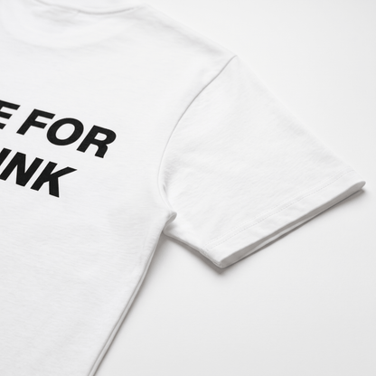 I Came For One Drink White T-Shirt - Nonfilterd