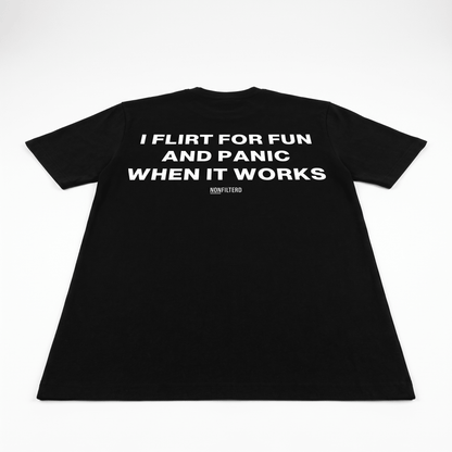 I Flirt For Fun Black T-Shirt - Nonfilterd