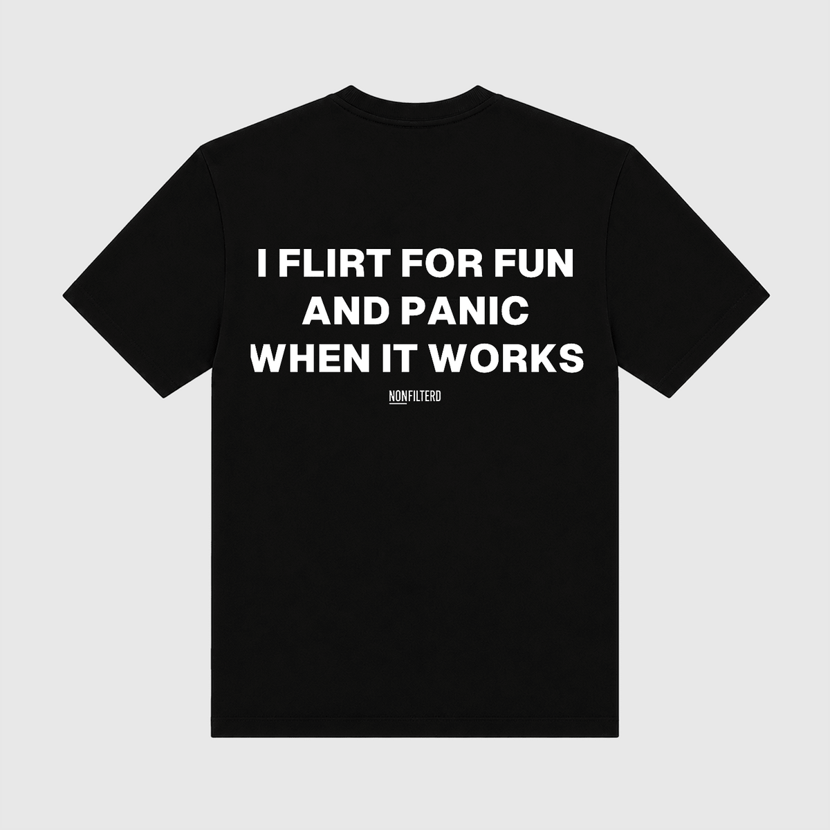 I Flirt For Fun Black T-Shirt - Nonfilterd
