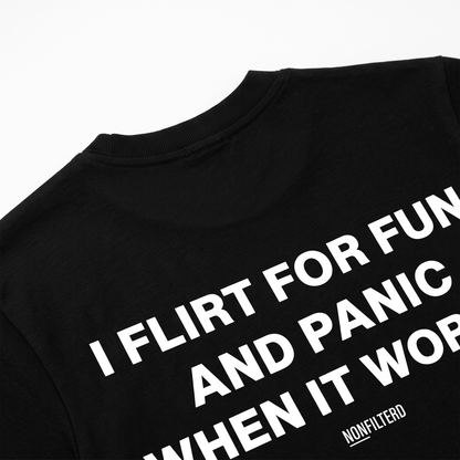 I Flirt For Fun Black T-Shirt - Nonfilterd