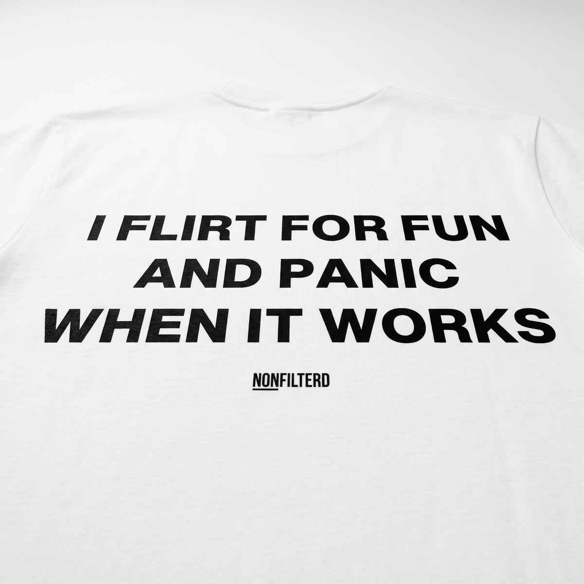 I Flirt For Fun White T-Shirt - Nonfilterd