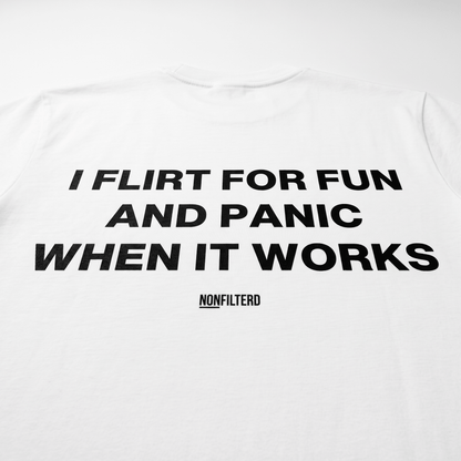 I Flirt For Fun White T-Shirt - Nonfilterd