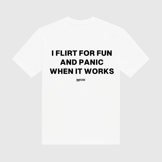 I Flirt For Fun White T-Shirt - Nonfilterd