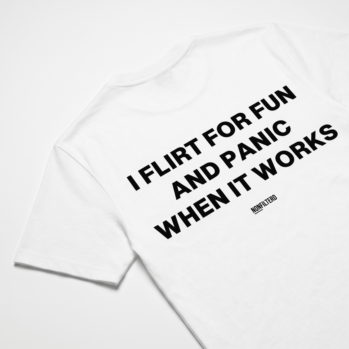 I Flirt For Fun White T-Shirt - Nonfilterd
