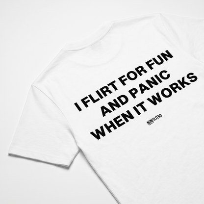 I Flirt For Fun White T-Shirt - Nonfilterd