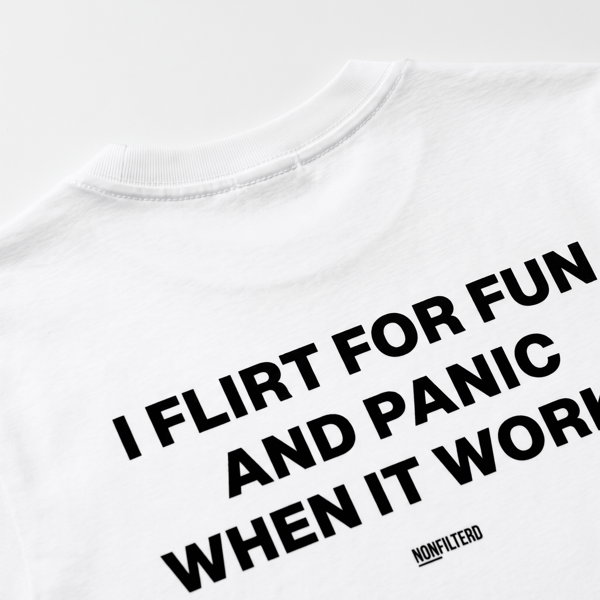 I Flirt For Fun White T-Shirt - Nonfilterd