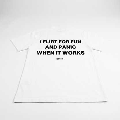 I Flirt For Fun White T-Shirt - Nonfilterd