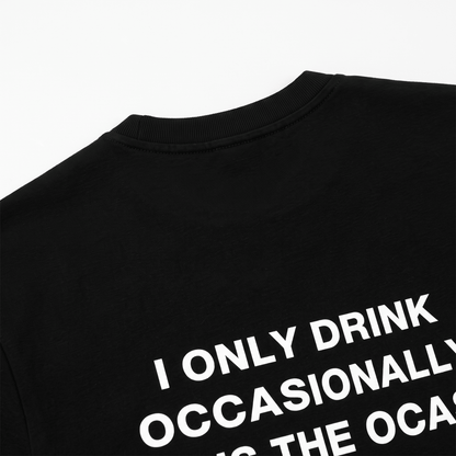 I Only Drink Occasionally Black T-Shirt - Nonfilterd