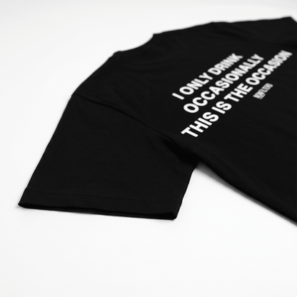 I Only Drink Occasionally Black T-Shirt - Nonfilterd