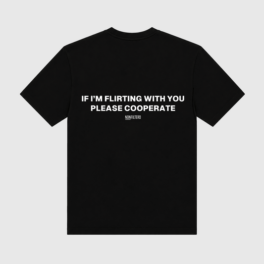 If I'm Flirting With You Black T-Shirt - Nonfilterd
