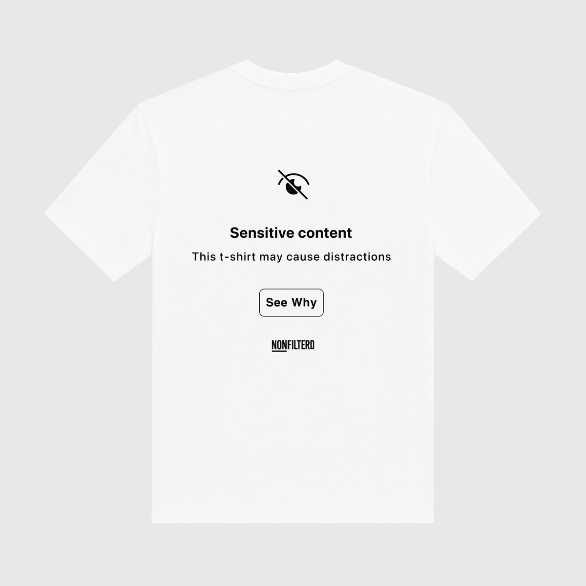 Sensitive Content White T-Shirt - Nonfilterd