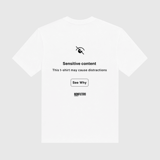 Sensitive Content White T-Shirt - Nonfilterd