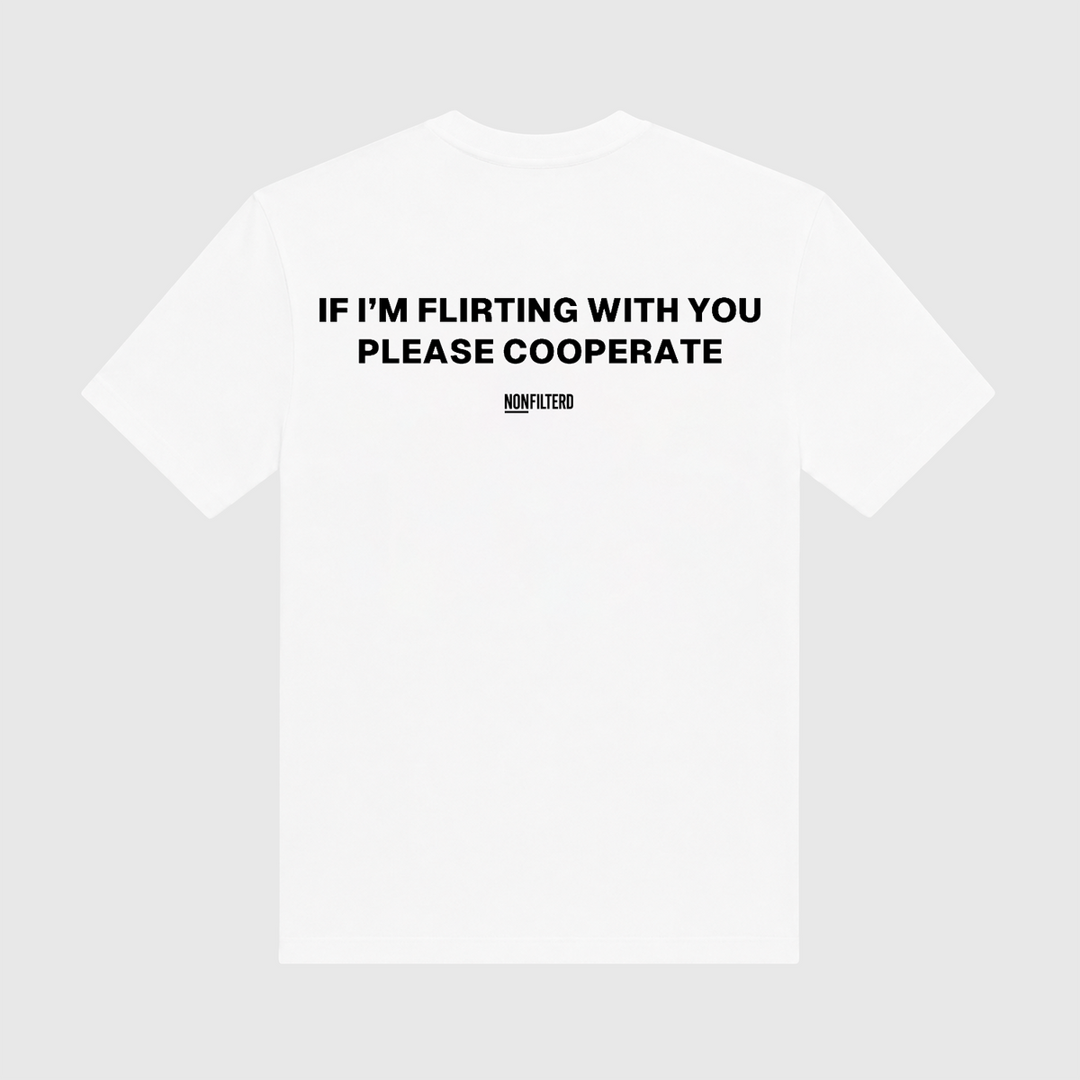 If I'm Flirting With You White T-Shirt
