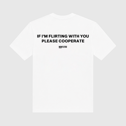 If I'm Flirting With You White T-Shirt