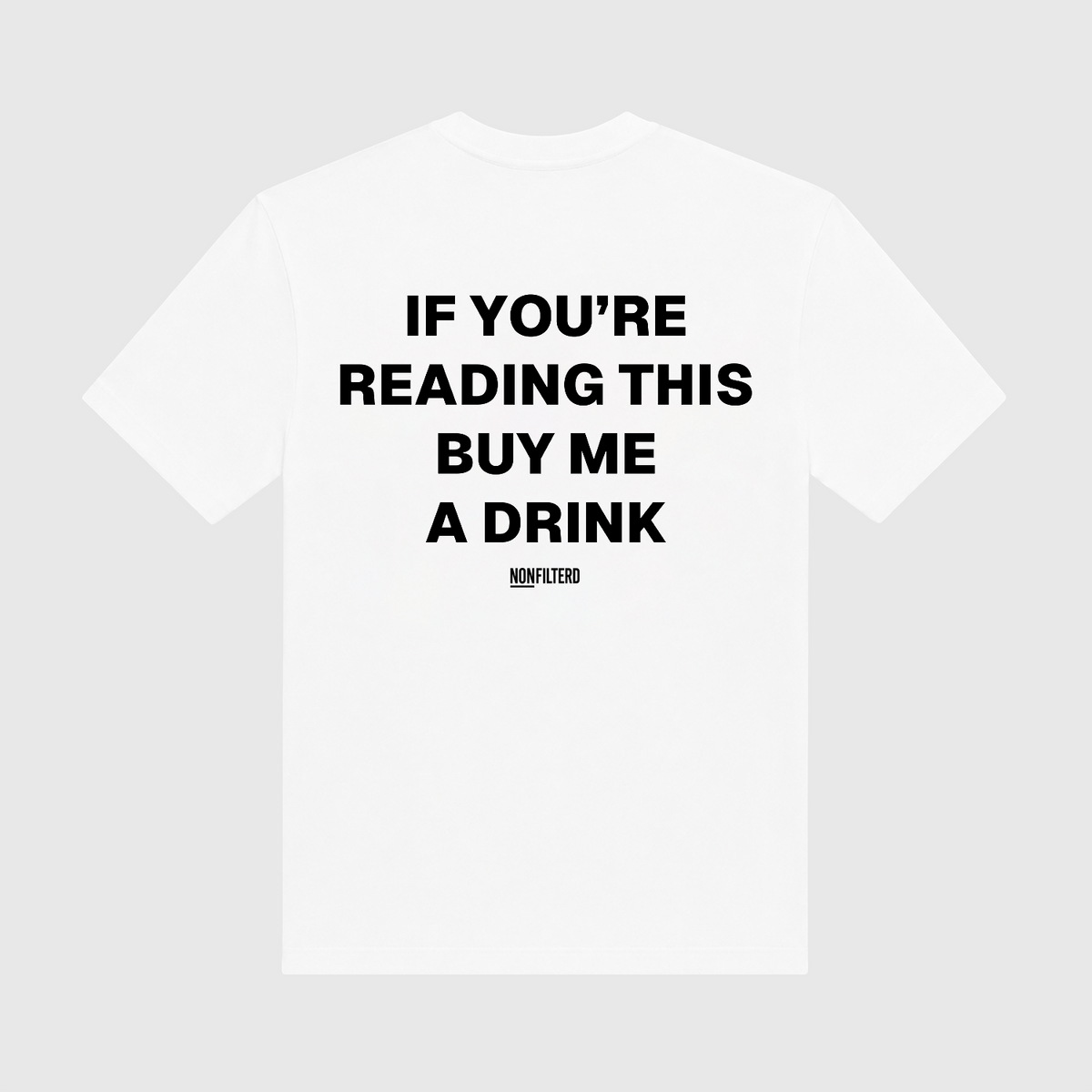 Buy Me A Drink White T-Shirt