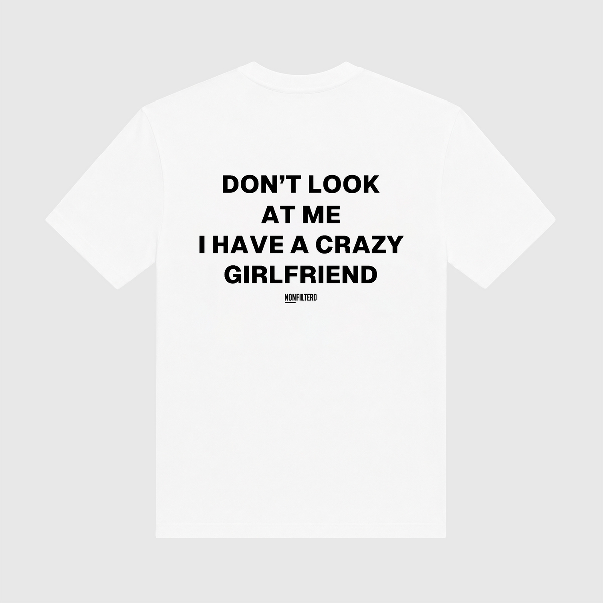 Crazy Girlfriend White T-Shirt