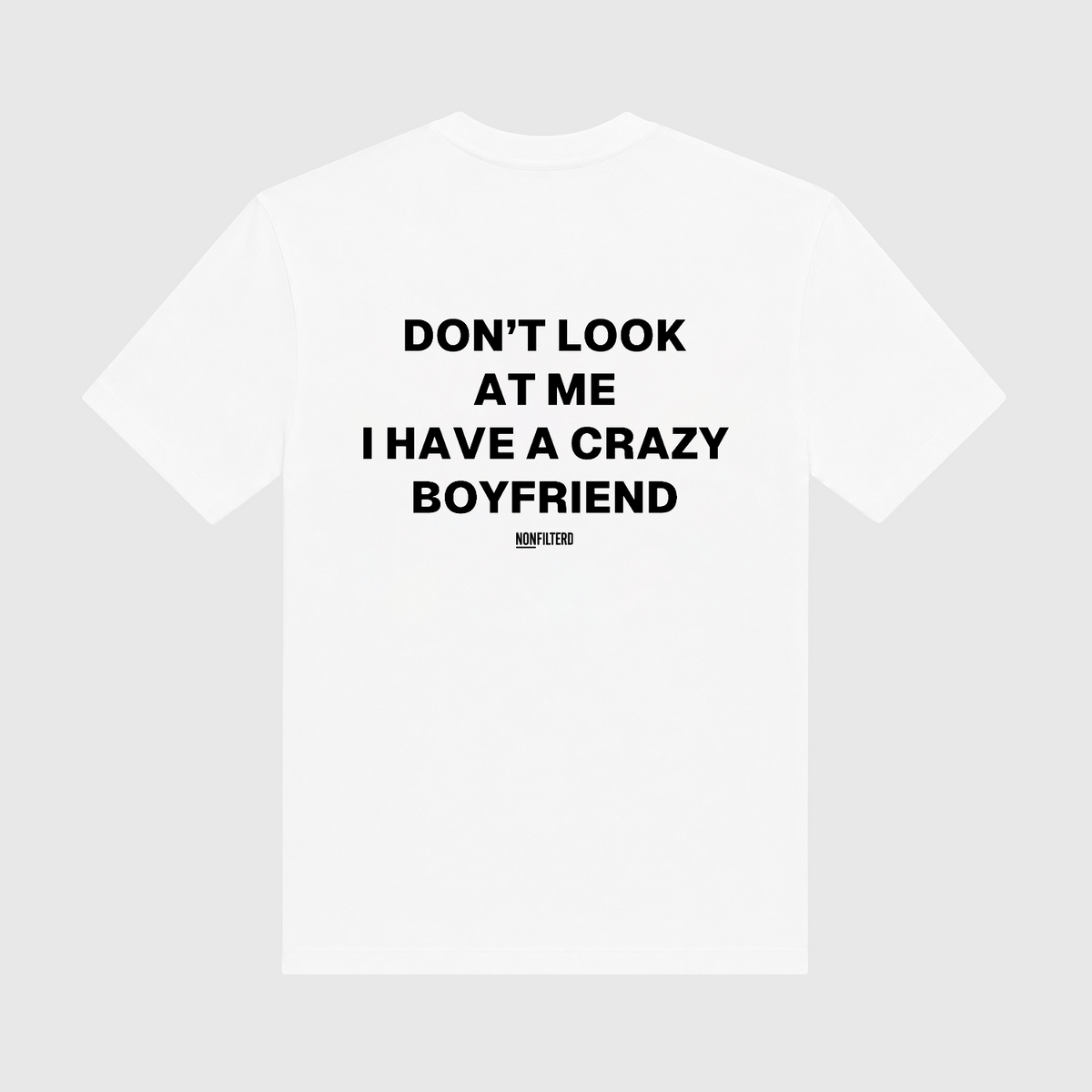 Crazy Boyfriend White T-Shirt