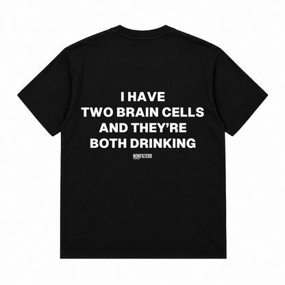 I HAVE TWO BRAIN CELLS