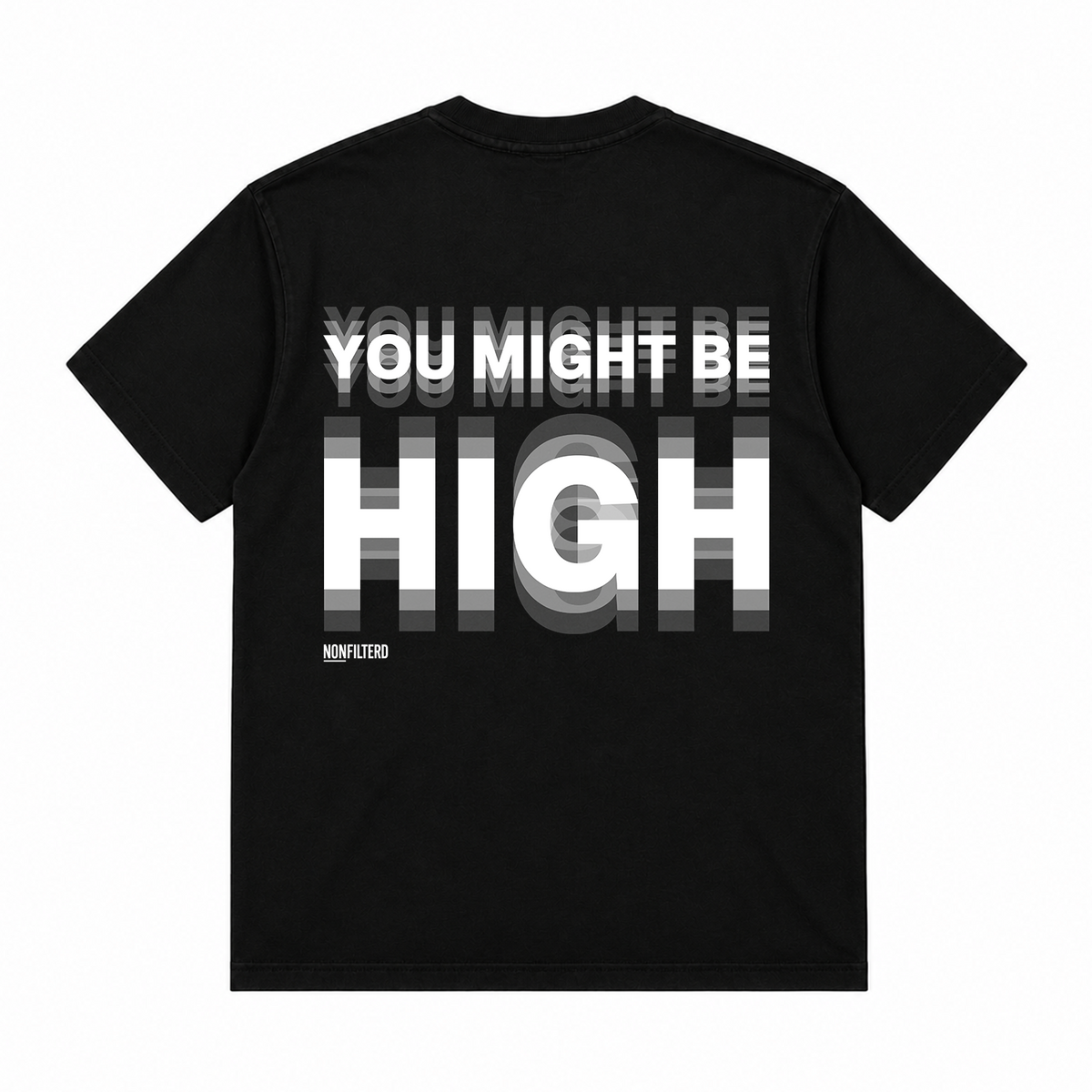 YOU MIGHT BE HIGH